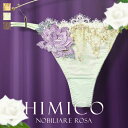 【メール便(7)】【送料無料】 HIMICO 優美な貴族女性を思わせる Nobiliare Rosa ショーツ Tバック ソング タンガ ML 020series 単品 バックレース レディース 全3色 M-L