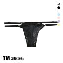 41%OFF【メール便(5)】 ティーエム コレクション レース×サイドストラップ Tバック TM collection メンズ 全6色
