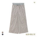 キッドブルー 25AW LIBERTYプリント フルレングス パンツ KID BLUE レディース 全2色