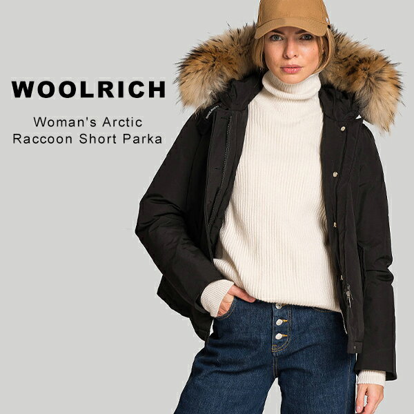 ウールリッチ ダウン アークティックパーカ レディース Woolrich マウンテンパーカ アークティック ダウンジャケット ダウンコート ショート丈 ラクーン 黒 ブラック Arctic Raccoon Short Parka リアルファー 暖かい