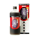 発酵黒大豆搾り（720ml）【堤酒造】