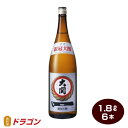 【送料無料】大関 銀冠 1800ml×6本 清酒 日本酒 1.8L P箱発送