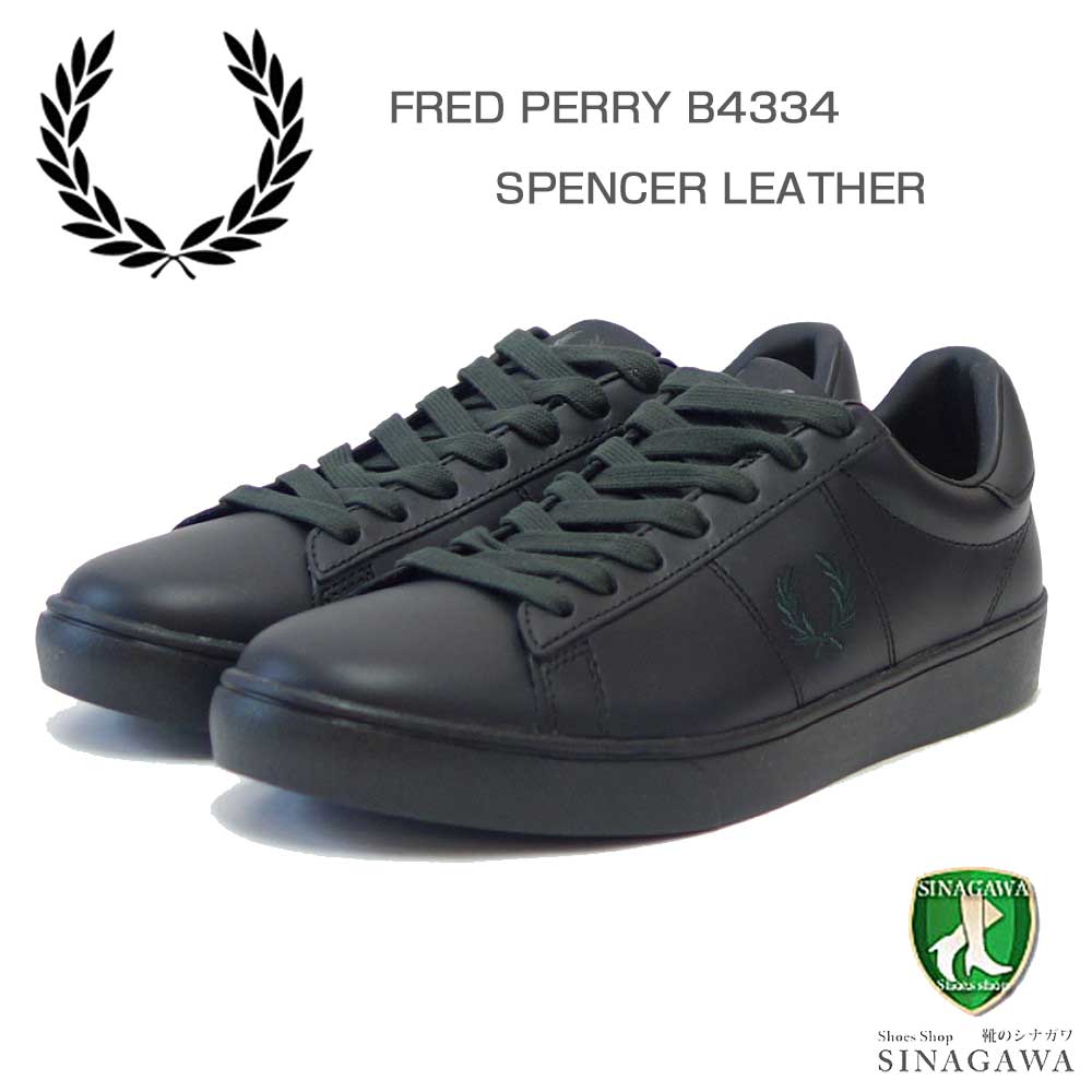 フレッドペリー レザースニーカー メンズ FRED PERRY フレッドペリー B 4334 T78（ユニセックス）SPENCER LEATHER （スペンサー レザー） カラー：BLACK / NIGHT GRN 天然皮革のローカットスニーカー 「靴」