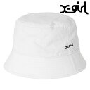 GbNXK[ X-girl fB[X x[VbN oPbgnbg i105232051002 SU23j BASIC BUCKET HAT XGIRL Xq oPn WHITE  zCgn