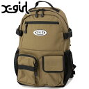 GbNXK[ X-girl }`|Pbg obNpbN i105241053007 SS24j MULTI POCKET BACKPACK YEfB[X xgirl  bN fCpbN KHAKI