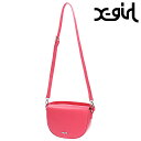 GbNXK[ X-girl fB[X tFCNU[n[t[ V_[obO i105241053006 SS24j FAUX LEATHER HALF MOON SHOULDER BAG xgirl  PINK