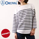 【6/30まで!最大100%ポイントバック!】オーシバル ORCIVAL ボートネック ロングスリーブプルオーバー (#6803 SS25) BOAT NECK L/S P.O. レディース トップス カットソー 長袖Tシャツ ボーダー WHITE/PIRATE 正規取扱店