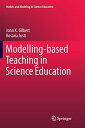 楽天angelica海外製絵本 知育 英語 イングリッシュ アメリカ Modelling-based Teaching in Science Education （Models and Modeling in Science Education, 9）海外製絵本 知育 英語 イングリッシュ アメリカ