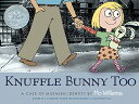 海外製絵本 知育 英語 イングリッシュ アメリカ Knuffle Bunny Too: A Case of Mistaken Identity海外製絵本 知育 英語 イングリッシュ アメリカ