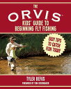 海外製絵本 知育 英語 イングリッシュ アメリカ The ORVIS Kids 039 Guide to Beginning Fly Fishing: Easy Tips To Catch Fish Today海外製絵本 知育 英語 イングリッシュ アメリカ