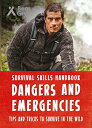 海外製絵本 知育 英語 イングリッシュ アメリカ Bear Grylls Survival Skills Handbook: Dangers and Emergencies海外製絵本 知育 英語 イングリッシュ アメリカ