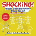 海外製絵本 知育 英語 イングリッシュ アメリカ Shocking Where Does Electricity Come From Electricity and Electronics for Kids - Children 039 s Electricity Electronics海外製絵本 知育 英語 イングリッシュ アメリカ