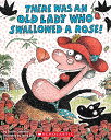 海外製絵本 知育 英語 イングリッシュ アメリカ There Was an Old Lady Who Swallowed a Rose!海外製絵本 知育 英語 イングリッシュ アメリカ