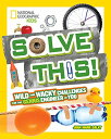 angelica㤨ֳ ΰ Ѹ 󥰥å ꥫ Solve This!: Wild and Wacky Challenges for the Genius Engineer in You (National Geographic Kids ΰ Ѹ 󥰥å ꥫפβǤʤ14,850ߤˤʤޤ