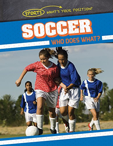 海外製絵本 知育 英語 イングリッシュ アメリカ 【送料無料】Soccer: Who Does What? (Sports: What's Your Position?)海外製絵本 知育 英語 イングリッシュ アメリカ