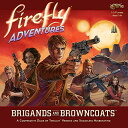 ボードゲーム 英語 アメリカ 海外ゲーム Firefly Adventures: Brigands and Browncoats Board Gameボードゲー...
