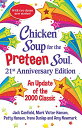 海外製絵本 知育 英語 イングリッシュ アメリカ Chicken Soup for the Preteen Soul 21st Anniversary Edition: An Update of the 2000 Classic海外製絵本 知育 英語 イングリッシュ アメリカ