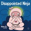 angelica㤨ֳ ΰ Ѹ 󥰥å ꥫ Disappointed Ninja: A Social, Emotional Childrens Book About Good Sportsmanship and Dealing with Disappointment (Ninja Life Hacks ΰ Ѹ 󥰥å ꥫפβǤʤ9,480ߤˤʤޤ