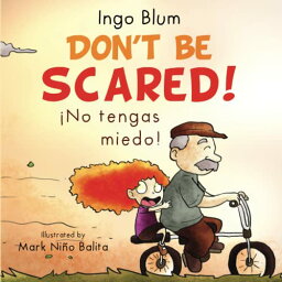 海外製絵本 知育 英語 イングリッシュ アメリカ Don't be scared! - ?No tengas miedo!: Bilingual Children's Picture Book English-Spanish with Pics to Color (Kids Learn Spanish)海外製絵本 知育 英語 イングリッシュ アメリカ