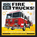 海外製絵本 知育 英語 イングリッシュ アメリカ Go, Go, Fire Trucks : A First Book of Trucks for Toddlers (Go, Go Books)海外製絵本 知育 英語 イングリッシュ アメリカ