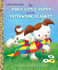  ΰ Ѹ 󥰥å ꥫ The Poky Little Puppy and the Patchwork Blanket (Little Golden Book) ΰ Ѹ 󥰥å ꥫ