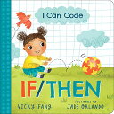 海外製絵本 知育 英語 イングリッシュ アメリカ I Can Code: If/Then: A Simple STEM Introduction to Coding for Kids and Toddlers海外製絵本 知育 英語 イングリッシュ アメリカ