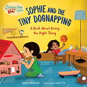 海外製絵本 知育 英語 イングリッシュ アメリカ Chicken Soup for the Soul KIDS: Sophie and the Tiny Dognapping: A Book About Doing the Right Thing海外製絵本 知育 英語 イングリッシュ アメリカ