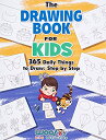 海外製絵本 知育 英語 イングリッシュ アメリカ The Drawing Book for Kids: 365 Daily Things to Draw, Step by Step (Woo Jr. Kids Activities Books) (Drawing Books for Kids)海外製絵本 知育 英語 イングリッシュ アメリカ