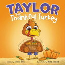 海外製絵本 知育 英語 イングリッシュ アメリカ Taylor the Thankful Turkey: A children 039 s book about being thankful (Thanksgiving book for kids)海外製絵本 知育 英語 イングリッシュ アメリカ