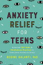 海外製絵本 知育 英語 イングリッシュ アメリカ Anxiety Relief for Teens: Essential CBT Skills and Mindfulness Practices to Overcome Anxiety and Stress海外製絵本 知育 英語 イングリッシュ アメリカ