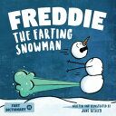 海外製絵本 知育 英語 イングリッシュ アメリカ Freddie The Farting Snowman: A Funny Read Aloud Picture Book For Kids And Adults About Snowmen Farts and Toots (Fart Dictionaries and Toot Along Stories)海外製絵本 知育 英語 イングリッシュ アメリカ