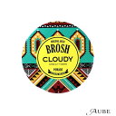 BROSH ブロッシュ ポマード クラウディ BROSH × CLOUDY POMADE 115g【ゆうパケット対応】