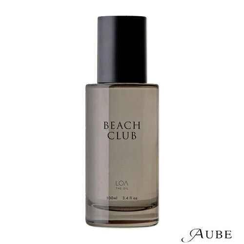 LOA THE OIL ロア ザ オイル ビーチクラブ 100ml【宅急便対応】