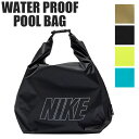 2025年新柄【送料無料】ナイキ NIKE プールバッグ ビーチバッグ 4L ウォータープルーフ 撥水 防水 バッグ プール キッズ メンズ バッグ スポーツバ...
