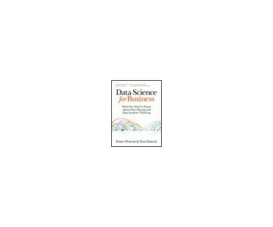 （出版社）O'Reilly Data Science for Business 1冊 978-1-4493-6132-7