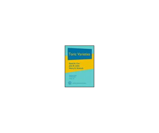 （出版社）American Mathematical Society Toric Varieties 1冊 978-0-8218-4819-7