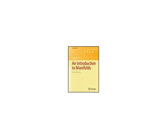 【訳あり特価品】（出版社）Springer Verlag An Introduction to Manifolds 1冊 978-1-4419-7399-3