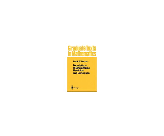 楽天Shop de clinic楽天市場店（出版社）Springer-Verlag New York Foundations of Differentiable Manifolds and Lie Groups 1冊 978-0-387-90894-6