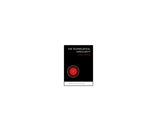 （出版社）The MIT Press The Technological Singularity 1冊 978-0-262-52780-4