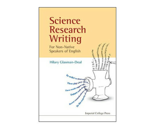 （出版社）Imperial College Press Science Research Writing for Non-Native Speakers of English. 1冊 978-1-84816-309-6