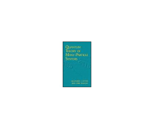 （出版社）Dover Publications, Inc. Quantum Theory of Many-Particle Systems. 1冊 978-0-486-42827-7