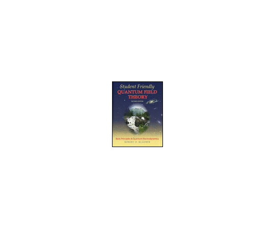 楽天Shop de clinic楽天市場店（出版社）INGRAM INTERNATIONAL INC. Student Friendly Quantum Field Theory 1冊 978-0-9845139-5-6