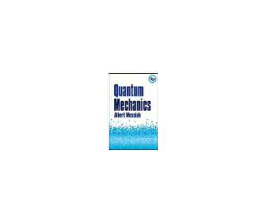 （出版社）Dover Publications, Inc. Quantum Mechanics 1冊 978-0-486-78455-7