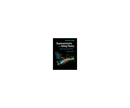 楽天Shop de clinic楽天市場店（出版社）Cambridge U.P. Supersymmetry and String Theory 1冊 978-1-107-04838-6