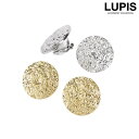 【5/16 1:59まで 5%OFFクーポン】LUPIS クランプルメタルサークルイヤリング【クリップ式】 アクセサリー