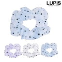 【4/27 9:59まで 10%OFFクーポン】LUPIS ドットオーガンジーシュシュ ヘアアクセサリー