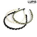 【10%OFFクーポン!11/27(木)1:59まで】LUPIS オーガンジー×メタルツイストカチューシャ ヘアアクセサリー