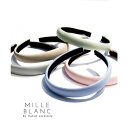 TRANSIT ACCSESSORY 【mille blanc】カチューシャ,ヘアバンド,パステルカラー,春夏,トレンド,ヘアアレンジ,おしゃれ,コーデ,コーディネート,ベージュ,グリーン,ピンク,グレー,ブルー,韓国ファッション ヘアアクセサリー