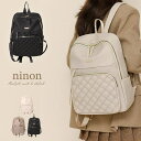 ninon リュックサック レディース 大容量 通勤 通学 女子 ビジネスリュック バックパック 黒 おしゃれ シンプル ビジネス 撥水 旅行 A4 軽量 ポイント キルト バッグ 旅行バッグ 通勤バッグ マザーズバッグ マザーズリュック キャリーオンベ