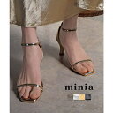 【6/11 1:59まで 10%OFFクーポン】minia キトゥンヒールアンクルストラップサンダル 6cmヒール minia サンダル ストラップサンダル メタリックサンダル スクエアサンダル 履きやすい レディース シルバー ゴールド 通勤 通学 仕